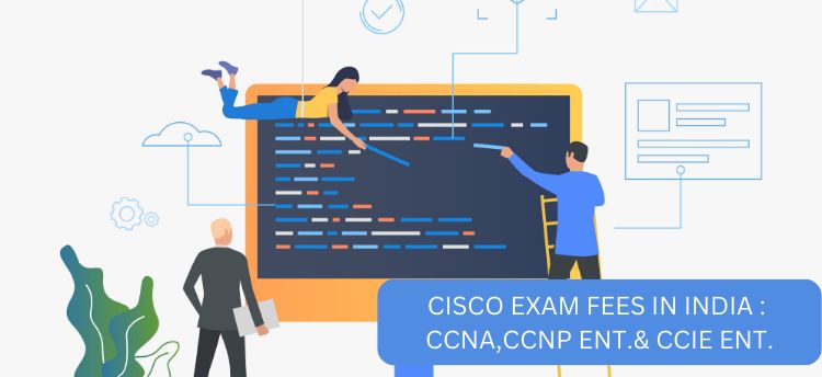 Cisco Certification Exam Cost: Fees and Pricing